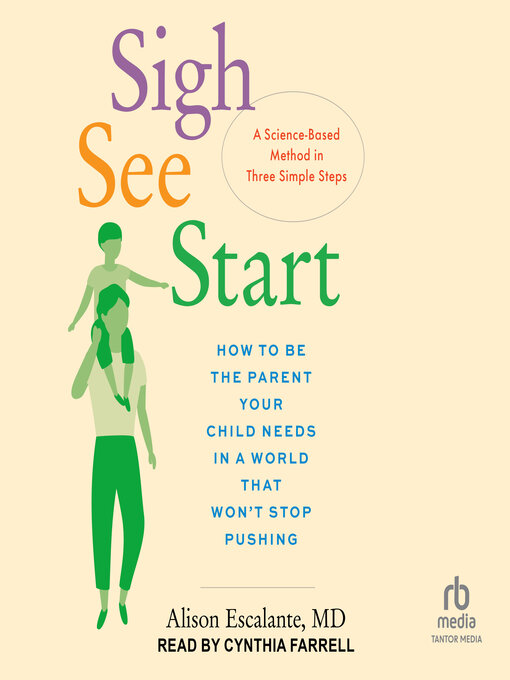 Title details for Sigh, See, Start by Alison Escalante, MD - Available